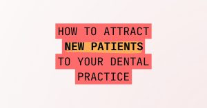 5lc.co - How to Attract New Patients to Your Dental Practice