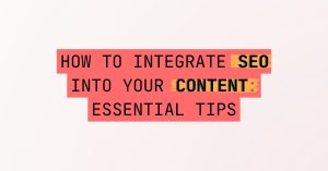 5lc.co - How to Integrate SEO into Your Content Essential Tips