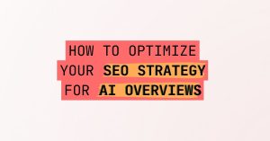 5lc.co- How to Optimize Your SEO Strategy for AI Overviews