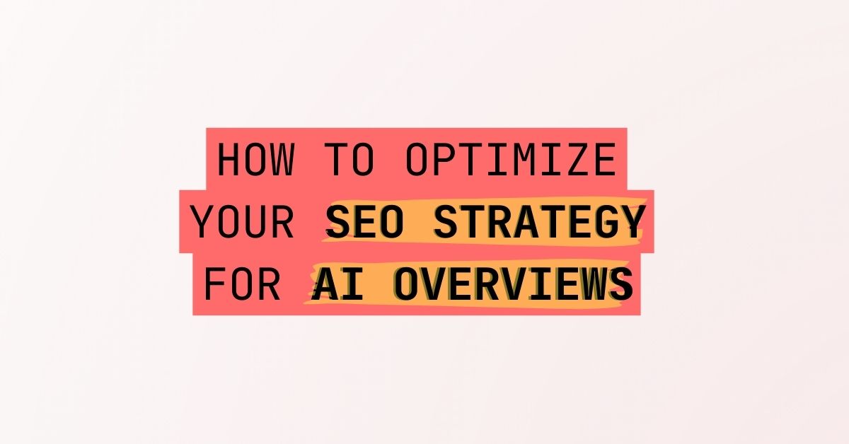 How To Optimize Your SEO Strategy For Google's AI Overviews | Five AI ...