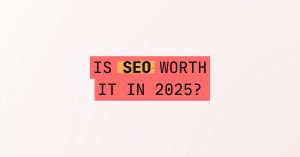 5lc.co - Is SEO Worth It In 2025