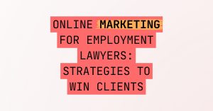 5lc.co - Online Marketing for Employment Lawyers 7 Strategies to Win Clients