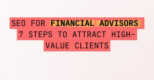 5lc.co - SEO for Financial Advisors 7 Proven Steps to Build Trust and Attract High-Value Clients