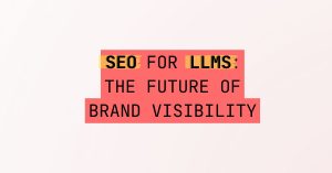 5lc.co - SEO for LLMs The Future of Brand Visibility
