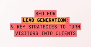 5lc.co - SEO for Lead Generation 9 Key Strategies to Turn Visitors into Clients