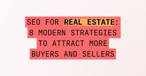 5lc.co - SEO for Real Estate 8 Modern Strategies to Attract More Buyers and Sellers