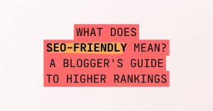 5lc.co - What Does SEO-Friendly Mean A Blogger's Guide to Higher Rankings