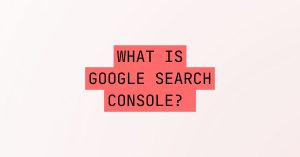 5lc.co - What Is Google Search Console